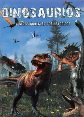 DINOSAURIOS Y OTROS ANIMALES PREHISTORICOS