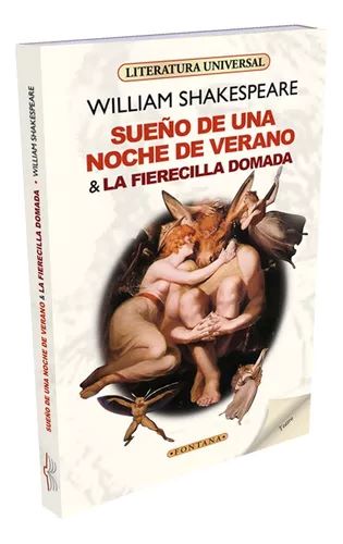 SUEÑO DE UNA NOCHE DE VERANO Y LA FIERECILLA DOMADA