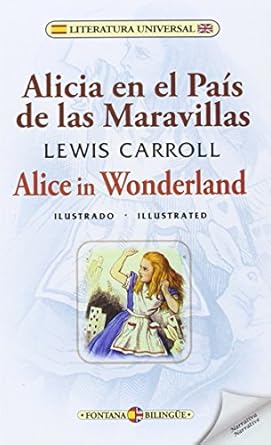 ALICIA EN EL PAÍS DE LAS MARAVILLAS (BILINGÜE)