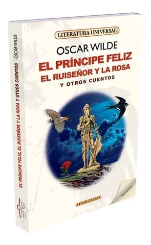 EL PRíNCIPE FELIZ / EL RUISEí‘OR Y LA ROSA