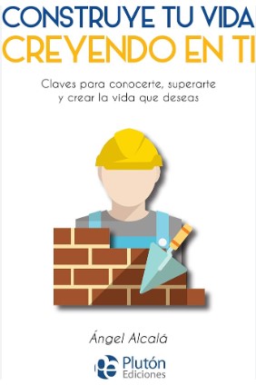 CONSTRUYE TU VIDA CREYENDO EN TI