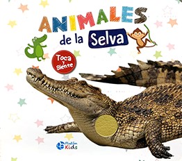 ANIMALES DE LA SELVA TOCA Y SIENTE