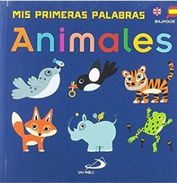 MIS PRIMERAS PALABRAS ANIMALES BILINGÜE