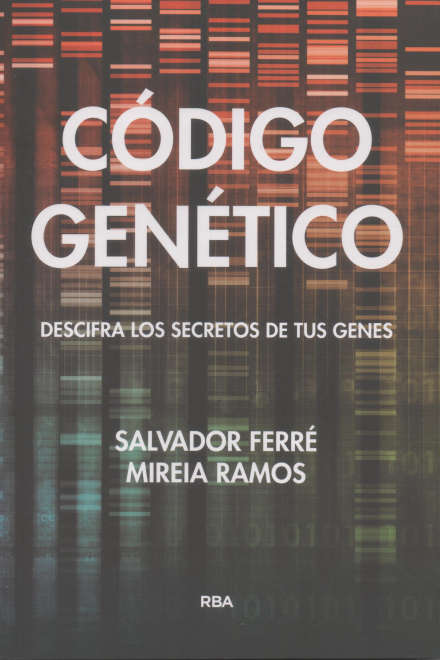 CÓDIGO GENÉTICO. DESCIFRA LOS SECRETOS DE TUS GENES