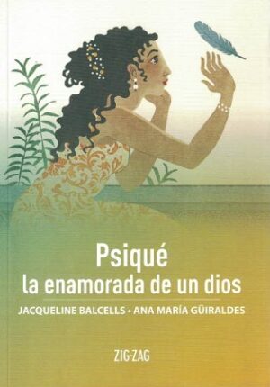 PSIQUÉ. LA ENAMORADA DE LOS DIOSES