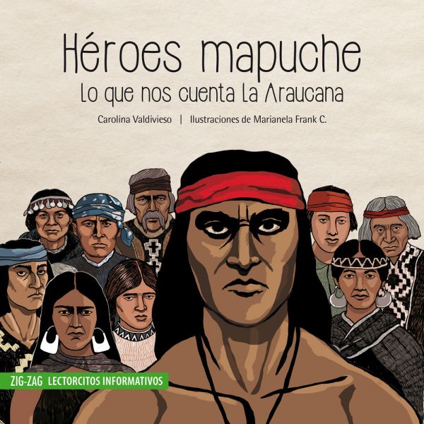 HÉROES MAPUCHES. LO QUE NOS CUENTA LA ARAUCANA
