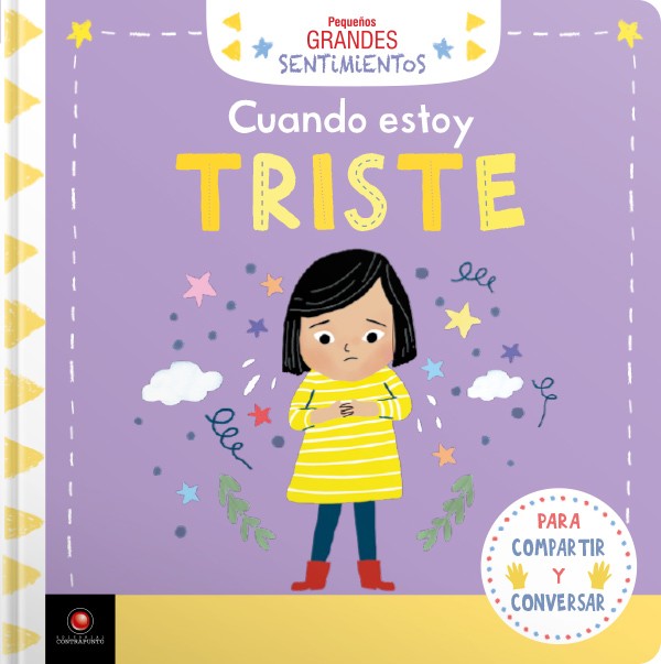 PEQUEÑOS GRANDES SENTIMIENTOS: CUANDO ESTOY TRISTE