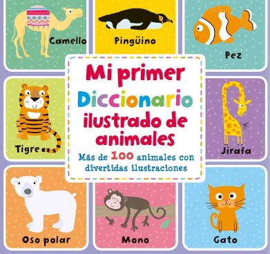 MI PRIMER DICCIONARIO ILUSTRADO DE ANIMALES