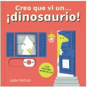 CREO QUE VI UN DINOSAURIO
