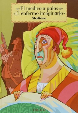 EL MÉDICO A PALOS - EL ENFERMO IMAGINARIO