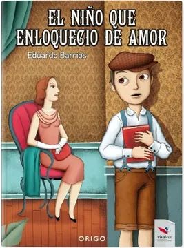 EL NIÑO QUE ENLOQUECIO DE AMOR