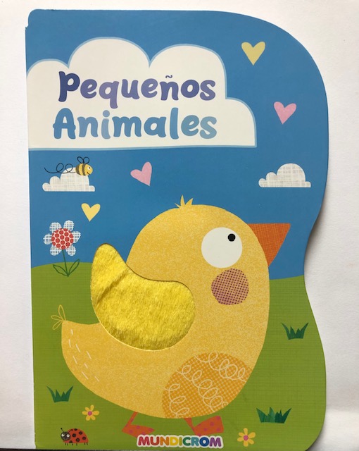 PEQUEÑOS ANIMALES LIBROS CON TEXTURAS MUNDICROM
