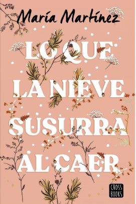 LO QUE LA NIEVE SUSURRA AL CAER