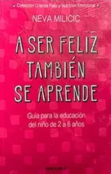 A SER FELIZ TAMBIÉN SE APRENDE