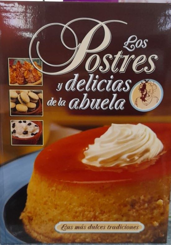 LOS POSTRES Y DELICIAS DE LA ABUELA
