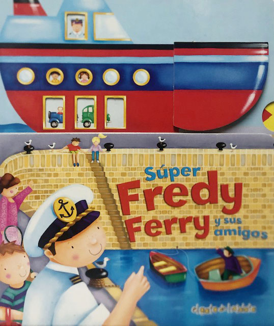 SUPER FREDY FERRY Y SUS AMIGOS