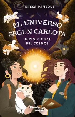 EL UNIVERSO SEGÚN CARLOTA- INICIO Y FINAL DEL COSMOS