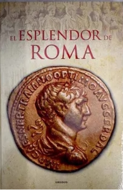 EL ESPLENDOR DE ROMA