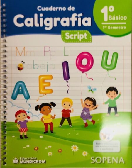CALIGRAFIA LINEAL 1RO BASICO 1ER SEMESTRE-SCRIPT -SOPENA