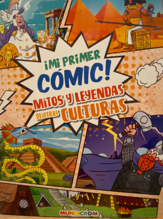 MI PRIMER COMIC-MITOS Y LEYENDAS DE OTRAS CULTURAS