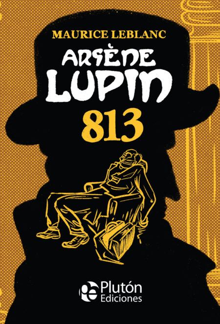 ARSENE LUPIN: 813 MAURICE LEBLANC