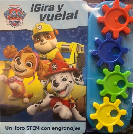 GIRA Y VUELA- PAW PATROL - CON ENGRANAJES CON SONIDOS