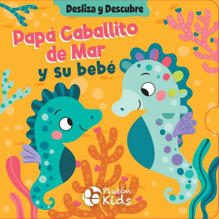 PAPA CABALLITO DE MAR-DESLIZA Y DESCUBRE