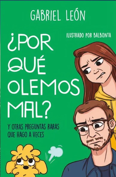 POR QUE OLEMOS MAL?