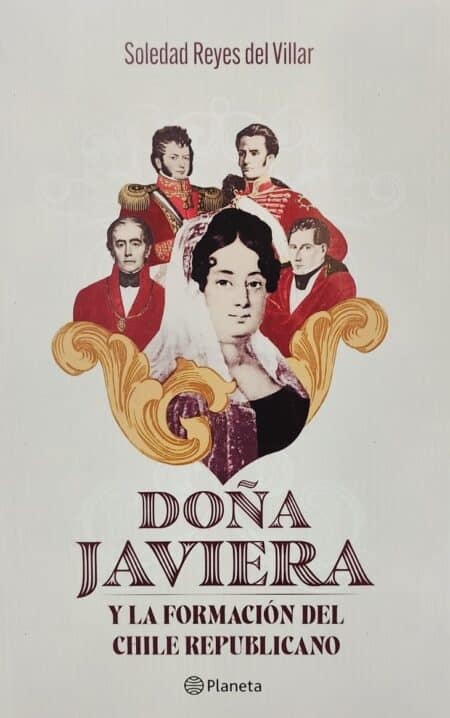 DOÑA JAVIERA Y LA FORMACION DE CHILE REPUBLICANO