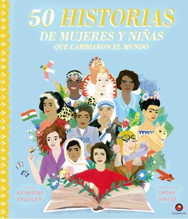 50 HISTORIAS DE NIÑAS Y NIÑOS Y JOVENES QUE CAMBIARON EL MUNDO