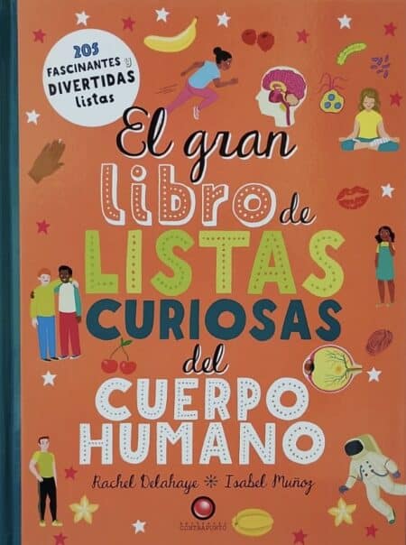 EL GRAN LIBRO DE LISTAS CURIOSAS DEL CUERPO HUMANO